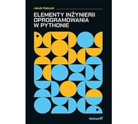 Eléments de génie logiciel en Python Jakub Walczak (Buch auf Polnisch)