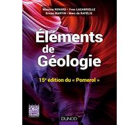 Eléments de géologie - 15e édition du Pomerol - Cours, QCM et site compagnon: Cours, QCM et site compagnon