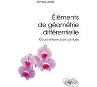 Eléments de géométrie différentielle Ahmed Lesfari (Auteur)