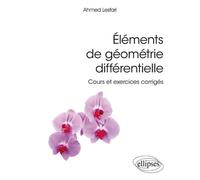 Eléments De Géométrie Différentielle - Cours Et Exercices Corrigés