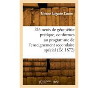 Éléments de géométrie pratique, conformes au programme de l'enseignement secondaire spécial - Etienne Auguste Tarnier - Hachette Bnf - broché - Livre