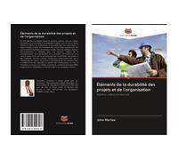 Éléments de la durabilité des projets et de l'organisation Repères, indices et mesures - John Morfaw - Vdm - broché - Essai