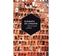 Eléments de langage - Dominique Quélen - Publie Net - broché - Poésie
