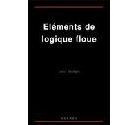 Eléments de logique floue - - Louis Gacôgne - Hermes Science Publications - Livre