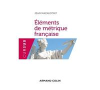 Éléments de métrique française - 8e éd. - NP - Jean Mazaleyrat - Armand Colin - broché - Essai