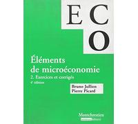 Eléments De Micro-Économie - Volume 2, Exercices Et Corrigés