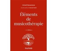 Éléments de musicothérapie - 3 éd. Gérard Ducourneau (Auteur)