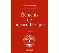 Éléments de musicothérapie - 3 éd. - Gérard Ducourneau - Dunod - broché - Etude