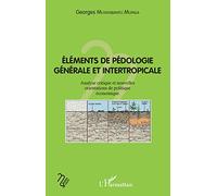 Eléments de pédologie générale et intertropicale – Analyse critique – L'Harmattan
