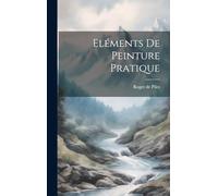 Eléments De Peinture Pratique