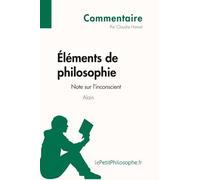 Eléments De Philosophie D'alain - Note Sur L'inconscient (Commentaire)