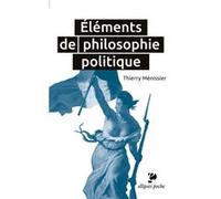 Eléments de philosophie politique Thierry Menissier (Auteur)