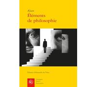 Eléments de philosophie - quatre-vingt-quinze chapitres sur l'esprit et les pass: QUATRE-VINGT-QUINZE CHAPITRES SUR L'ESPRIT ET LES PASSIONS