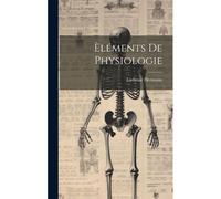 Èléments De Physiologie