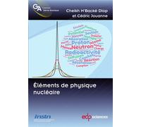Eléments de physique nu ire Domaine des basses énergies - Cheikh M'Backé Diop - Edp Sciences - broché - Essai