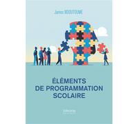 Éléments de programmation scolaire - James Ndoutoume - Verone Eds - broché - Essai