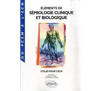 Éléments de sémiologie clinique et biologique utiles pour l'ECN - Philippe Arlet - Ellipses - broché - Scolaire / Universitaire