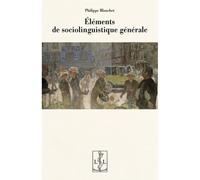 Eléments de sociolinguistique générale - Philippe Blanchet Lunati - Lambert-Lucas - broché - Essai