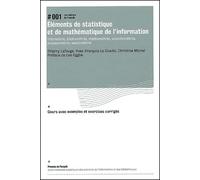 Eléments De Statistique Et De Mathématique De L'information - Infométrie, Bibliométrie, Médiamétrie, Scientométrie, Muséométrie, Webométrie