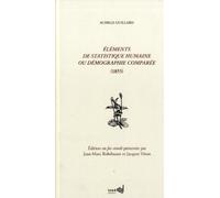 Eléments de statistique humaine ou démographie comparée