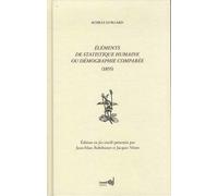 Eléments de statistique humaine ou démographie comparée