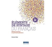 Eléments de syntaxe du français Méthode d'analyse en grammaire générative, 3ème édition - Christine Tellier - Gaetan Morin Cheneliere Education - broché - Essai
