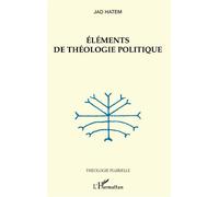 Eléments de théologie politique - Jad Hatem - L'harmattan - broché - Revue