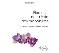 Éléments de théorie des probabilités - Cours, exercices et problèmes corrigés