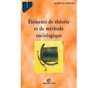 Éléments de théorie et de méthode sociologique - Robert K. Merton - Armand Colin - Livre