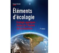 Éléments d'écologie - 7e éd. - Écologie appliquée - François Ramade - Dunod - broché - Etude