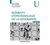 Eléments d'épistémologie de la géographie - 3e éd.