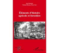 Eléments d'histoire agricole et forestière - Richard Moreau - L'harmattan - broché - Essai