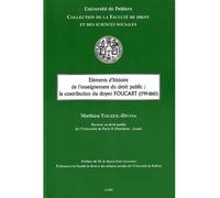 Éléments d'histoire de l'enseignement du droit public La contribution du doyen foucart (1799-1860) - Mathieu Touzeil-Divina - Lgdj - broché - Etude