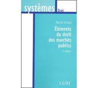 Eléments du droit des marchés publics - 2ème édition - Patrick Schultz - Lgdj - broché - Livre
