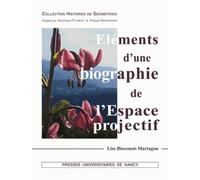 Eléments D'une Biographie De L'espace Projectif
