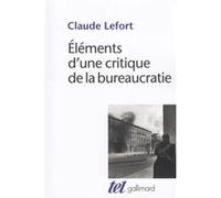 Éléments d'une critique de la bureaucratie Claude Lefort (Auteur)