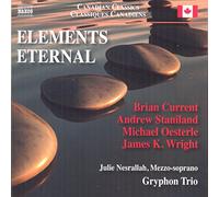 Current / Gryphon Trio / Nesrallah – Elements Eternal – CD – NAXOS