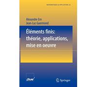 Éléments Finis: Théorie, Applications, Mise en Oeuvre (Mathématiques et Applications 36) (French Edition)