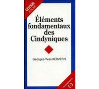 Elements fondamentaux des cindyniques Georges-Yves Kervern (Auteur)