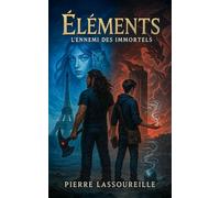 Eléments: L'ennemis des Immortels