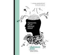 Elements Of An Adored Mind