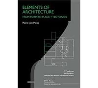 Elements of Architecture From Form to Place Tectonics - Pierre Von Meiss - Presses Polytechniques et Universitaires Romandes - Livre en Anglais - Paperbac Pierre Von MeissPierre Von Meiss (Auteur)