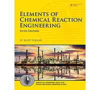 Elements of Chemical Reaction Engineering