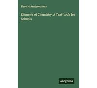 Elements of Chemistry. A Text-book for Schools