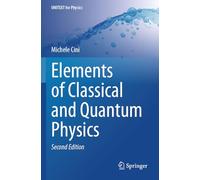 Elements of Classical and Quantum Physics