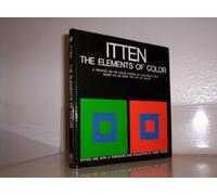 Elements of Color: A Treatise on the Color System of Johannes Itten Based on His Book the Art of Color