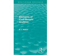 Elements Of Cost-Benefit Analysis (Routledge Revivals)