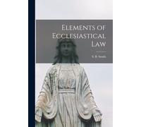 Elements Of Ecclesiastical Law