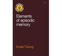 Elements of Episodic Memory (Oxford Psychology Series)