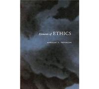 Elements of Ethics by Adriaan T. Peperzak Adriaan Theodoor Peperzak (Auteur)